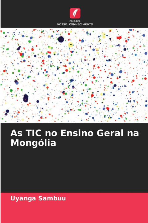 Kniha As TIC no Ensino Geral na Mongólia Uyanga Sambuu