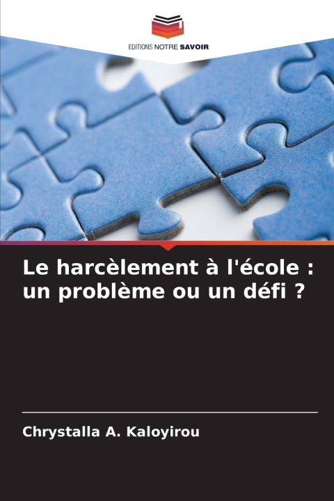 Kniha Le harcèlement à l'école Chrystalla A. Kaloyirou