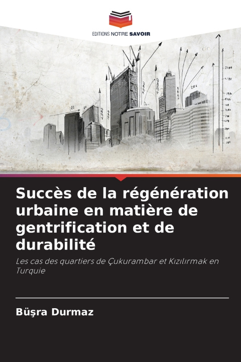Kniha Succès de la régénération urbaine en matière de gentrification et de durabilité Büşra Durmaz