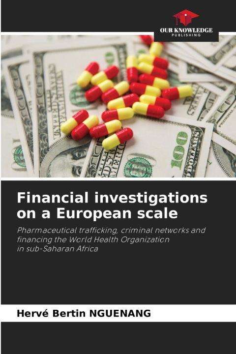 Knjiga Financial investigations on a European scale Hervé Bertin NGUENANG