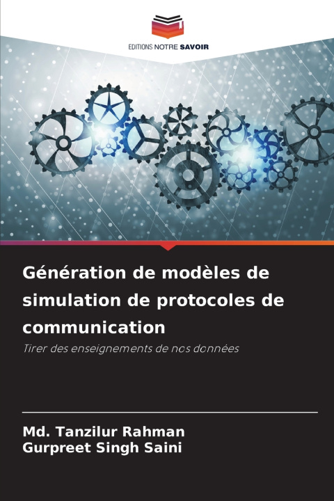 Kniha Génération de modèles de simulation de protocoles de communication Md. Tanzilur Rahman