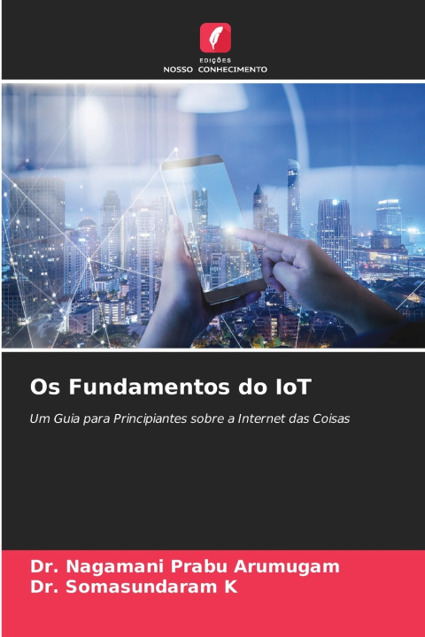 Kniha Os Fundamentos do IoT Somasundaram K