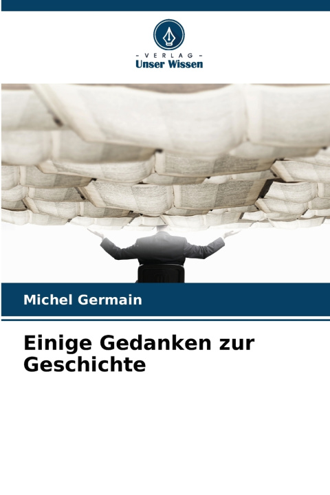 Kniha Einige Gedanken zur Geschichte Michel Germain