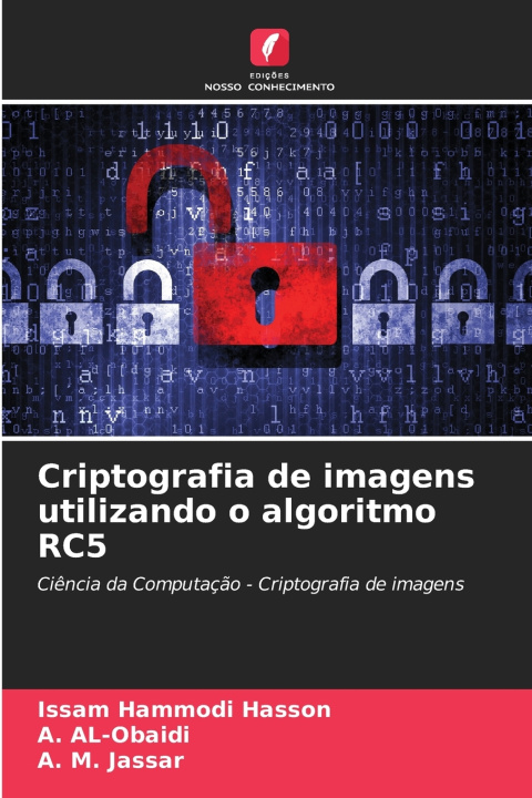 Kniha Criptografia de imagens utilizando o algoritmo RC5 A. AL-Obaidi