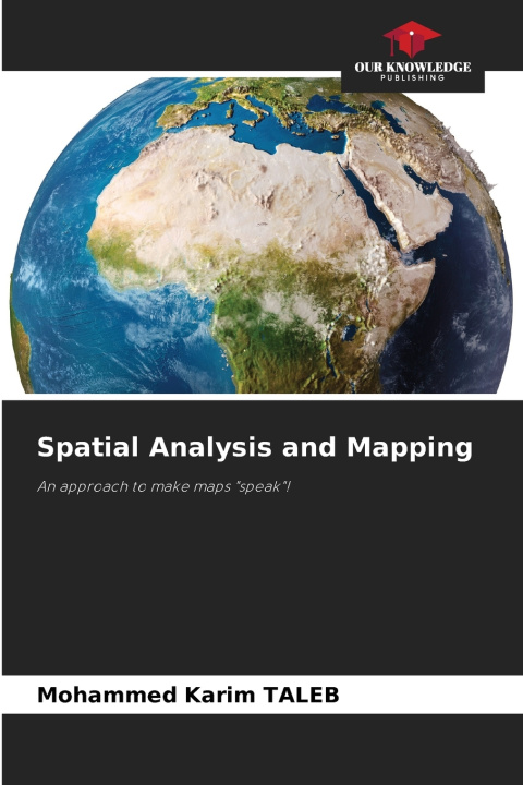 Könyv Spatial Analysis and Mapping Mohammed Karim TALEB