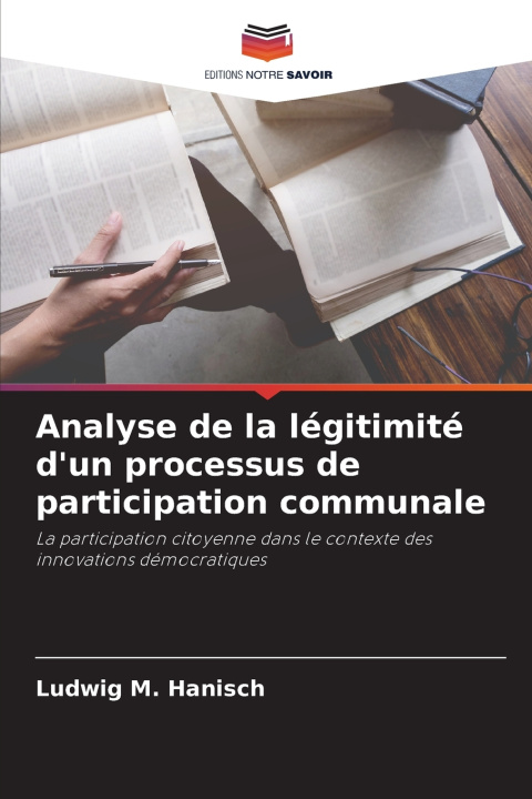 Kniha Analyse de la légitimité d'un processus de participation communale Ludwig M. Hanisch