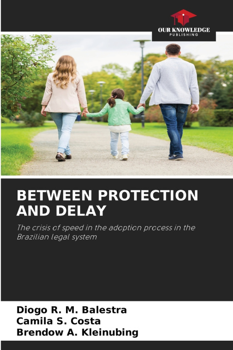 Kniha BETWEEN PROTECTION AND DELAY Camila S. Costa
