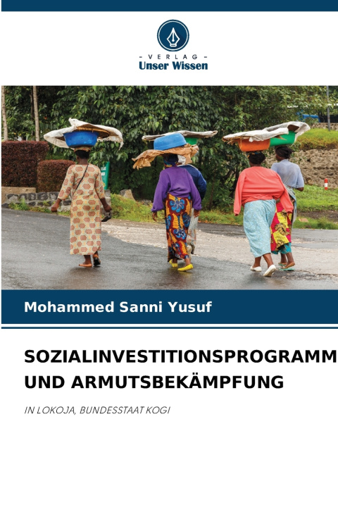 Kniha SOZIALINVESTITIONSPROGRAMM UND ARMUTSBEKÄMPFUNG Mohammed Sanni Yusuf