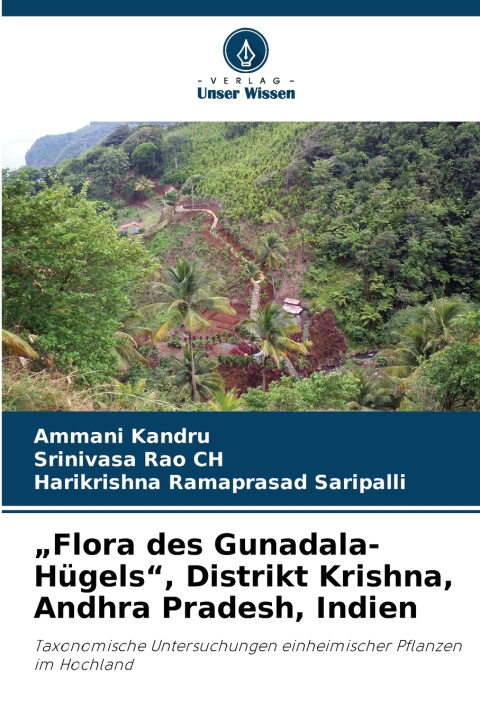 Kniha "Flora des Gunadala-Hügels", Distrikt Krishna, Andhra Pradesh, Indien Srinivasa Rao CH