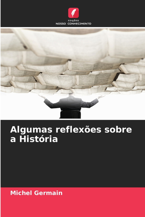 Carte Algumas reflexões sobre a História Michel Germain