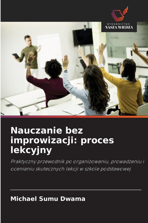 Carte Nauczanie bez improwizacji Michael Sumu Dwama