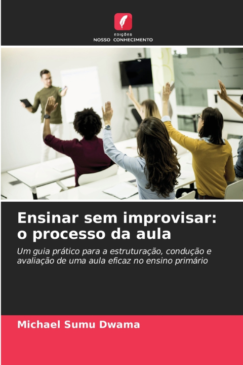 Knjiga Ensinar sem improvisar Michael Sumu Dwama