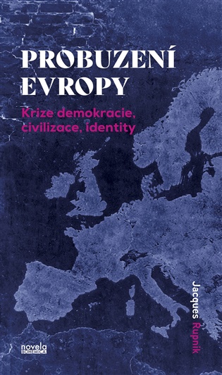 Kniha Probuzení Evropy Jacques Rupnik