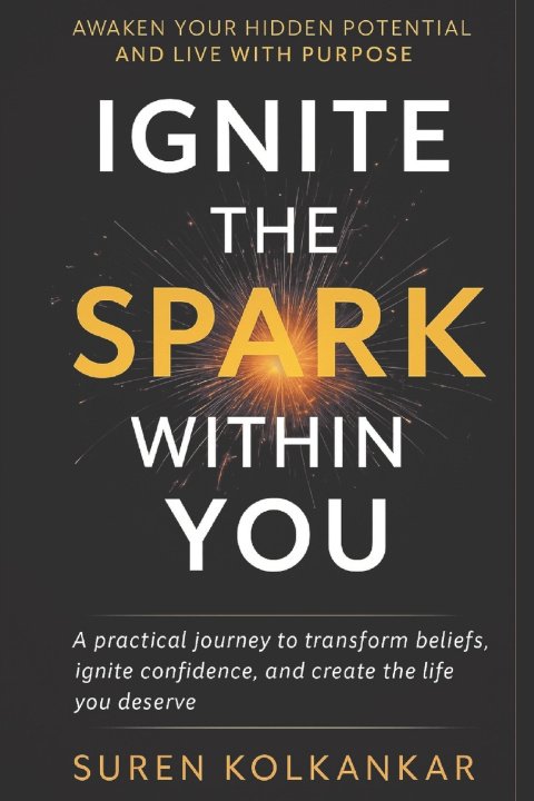 Kniha Ignite The Spark Within You Suren Kolkankar