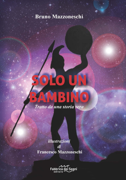 Carte Solo un bambino Bruno Mazzoneschi