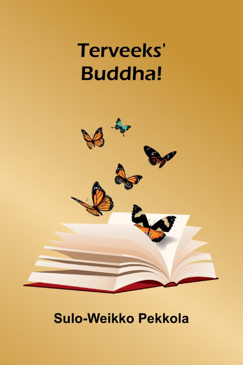 Książka Terveeks' - Buddha! Sulo-Weikko Pekkola