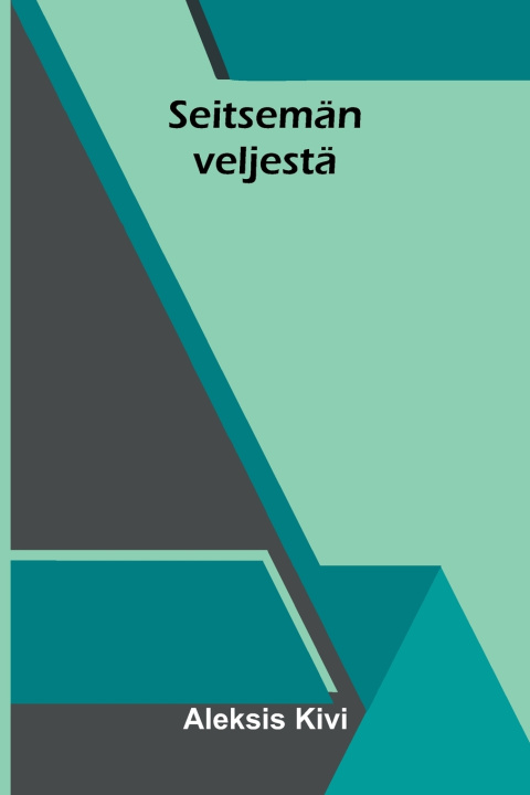 Book Seitsemän veljestä Aleksis Kivi