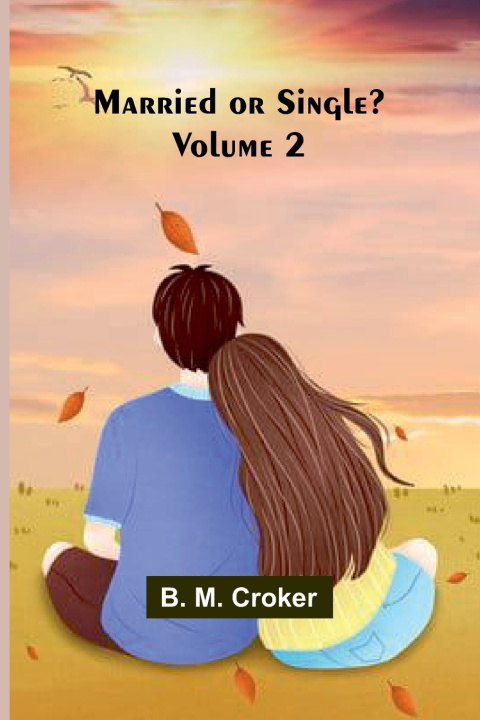 Kniha Married or single? (Volume 2) B. M. Croker