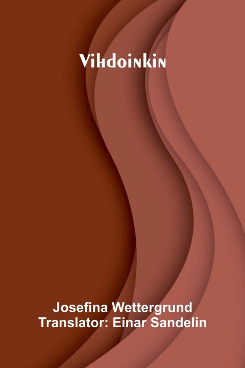 Kniha Vihdoinkin Josefina Wettergrund