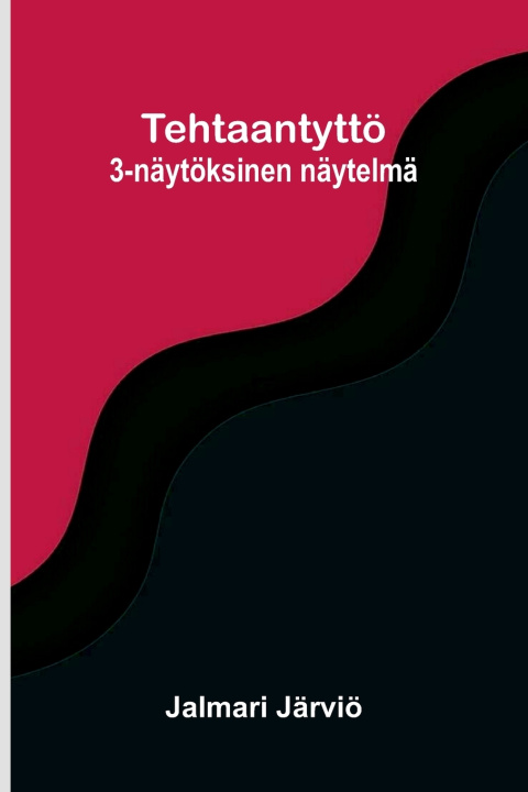 Kniha Tehtaantyttö Jalmari Järviö