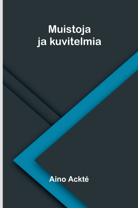 Kniha Muistoja ja kuvitelmia Aino Ackté