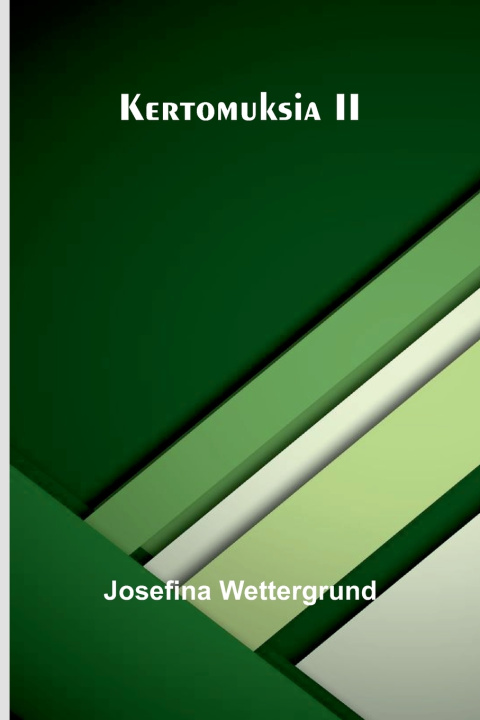 Kniha Kertomuksia II Josefina Wettergrund