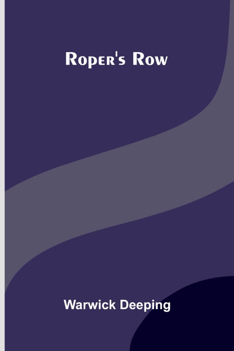 Kniha Roper's Row Warwick Deeping