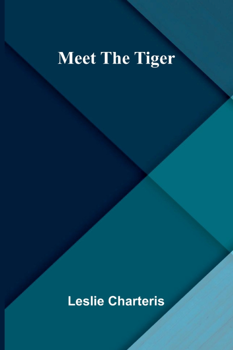 Kniha Meet the Tiger Leslie Charteris