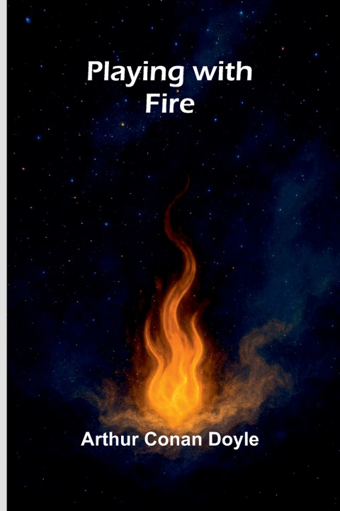Kniha Playing with Fire Arthur Conan Doyle