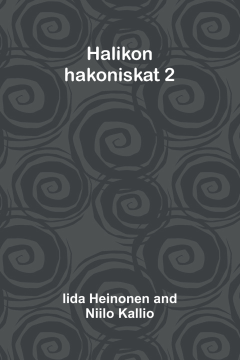 Kniha Halikon hakoniskat 2 Iida Heinonen and Niilo Kallio