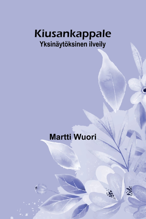 Kniha Kiusankappale Martti Wuori