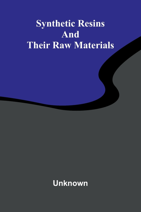 Kniha Synthetic resins and their raw materials 