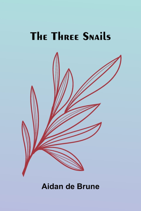 Kniha The Three Snails Aidan de Brune