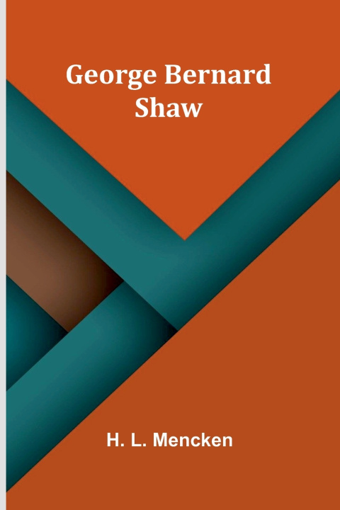 Kniha George Bernard Shaw H. L. Mencken