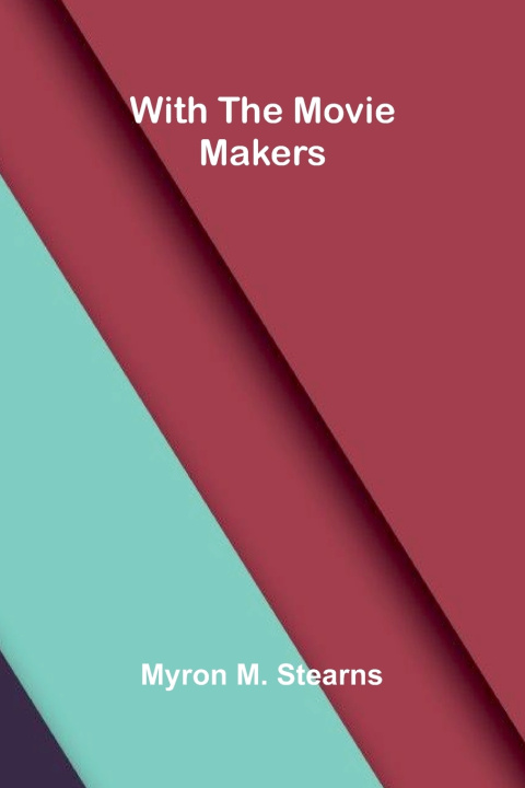 Carte With the movie makers Myron M. Stearns