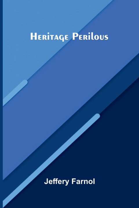 Kniha Heritage Perilous Jeffery Farnol