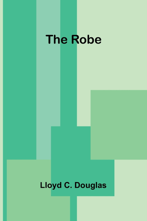 Kniha The Robe Lloyd C. Douglas
