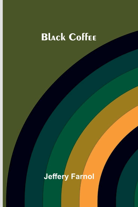 Kniha Black Coffee Jeffery Farnol