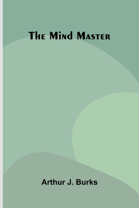 Kniha The Mind Master Arthur J. Burks