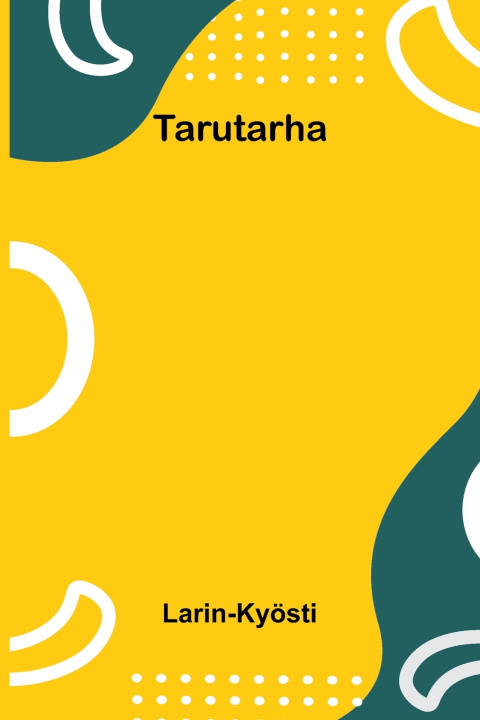 Kniha Tarutarha Larin-Kyösti