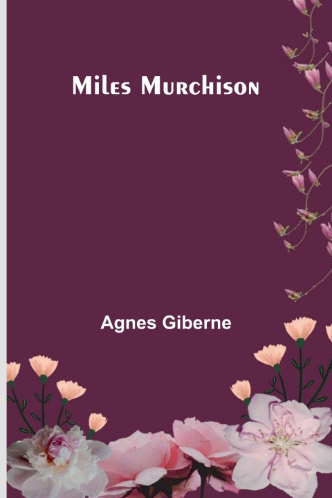 Kniha Miles Murchison Agnes Giberne