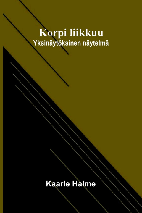 Kniha Korpi liikkuu Kaarle Halme