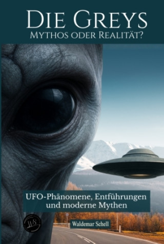Knjiga Die Greys Mythos oder Realität? Waldemar Schell