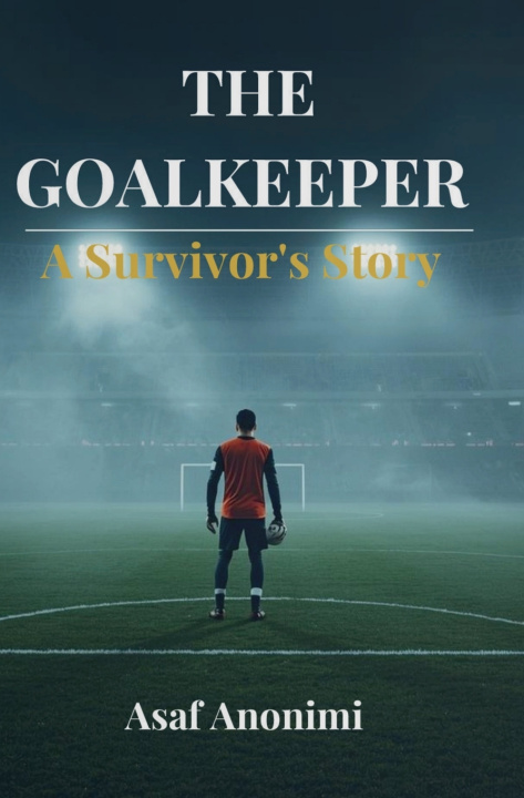 Kniha The GoalKeeper Asaf Anonimi