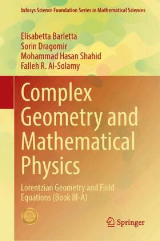 Könyv Complex Geometry and Mathematical Physics Elisabetta Barletta