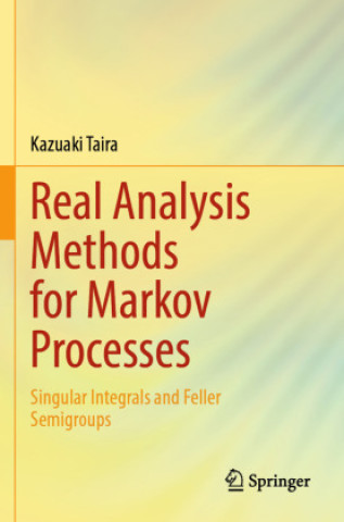 Kniha Real Analysis Methods for Markov Processes Kazuaki Taira