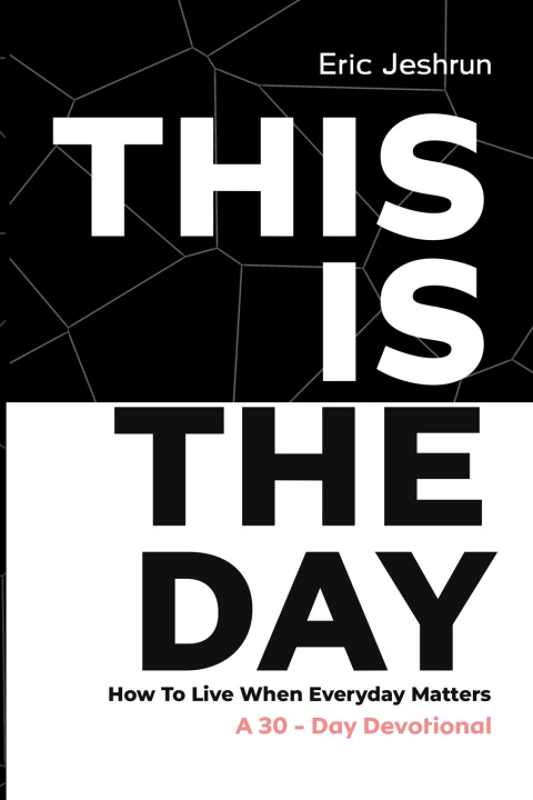 Kniha THIS IS THE DAY ERIC JESHRUN