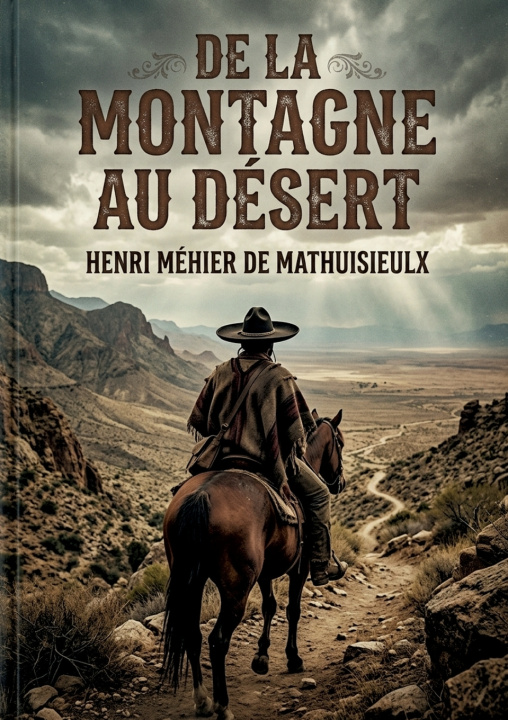 Kniha De la montagne au désert Henri Méhier de Mathuisieulx