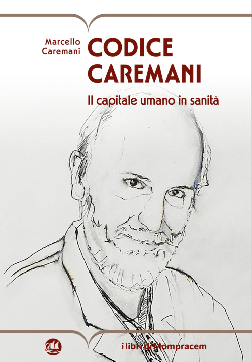 Kniha Codice Caremani. Il capitale umano in sanità Marcello Caremani