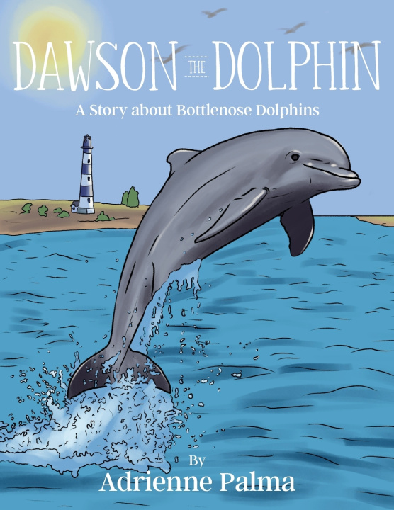 Knjiga Dawson the Dolphin ADRIENNE PALMA